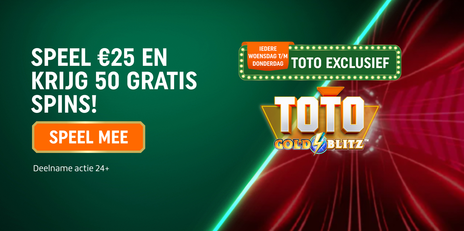 Promotiebanner TOTO Exclusief: Speel €25 en krijg 50 Gratis Spins, knop SPEEL MEE.