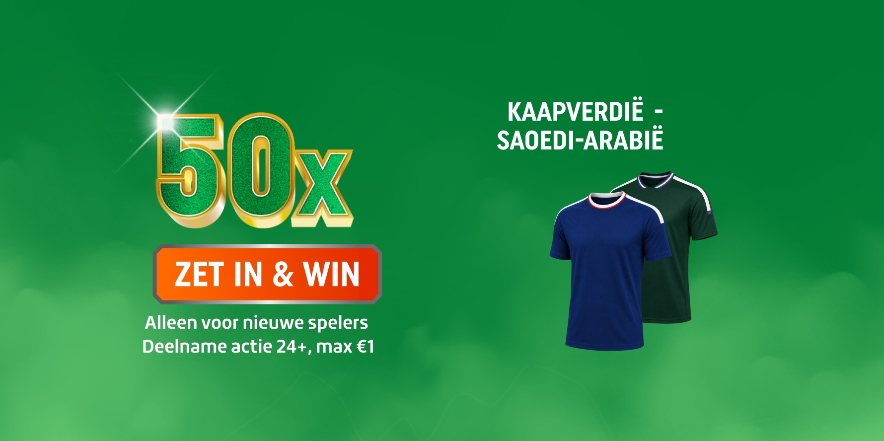 TOTO promotie: 50x ZET IN & WIN — zet jij in op Kaapverdië–Saoedi-Arabië, twee voetbalshirts afgebeeld.