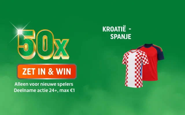 TOTO Actie: 50x ZET IN & WIN – Kroatië - Spanje voetbalshirts, alleen voor jou als nieuwe speler, deelname actie 24+, max€1.