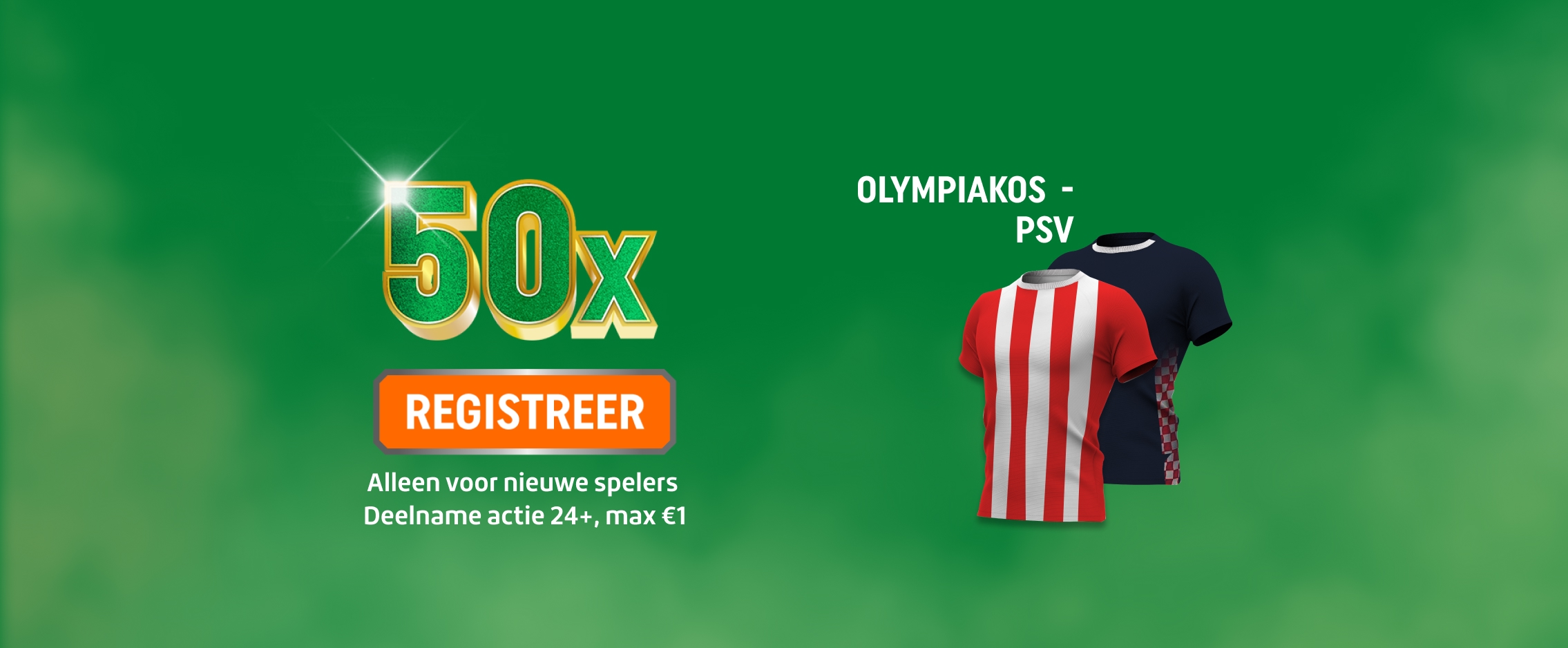 TOTO actie: 50x met REGISTREER-knop en Olympiakos- en PSV-shirts, alleen voor nieuwe spelers, max €1