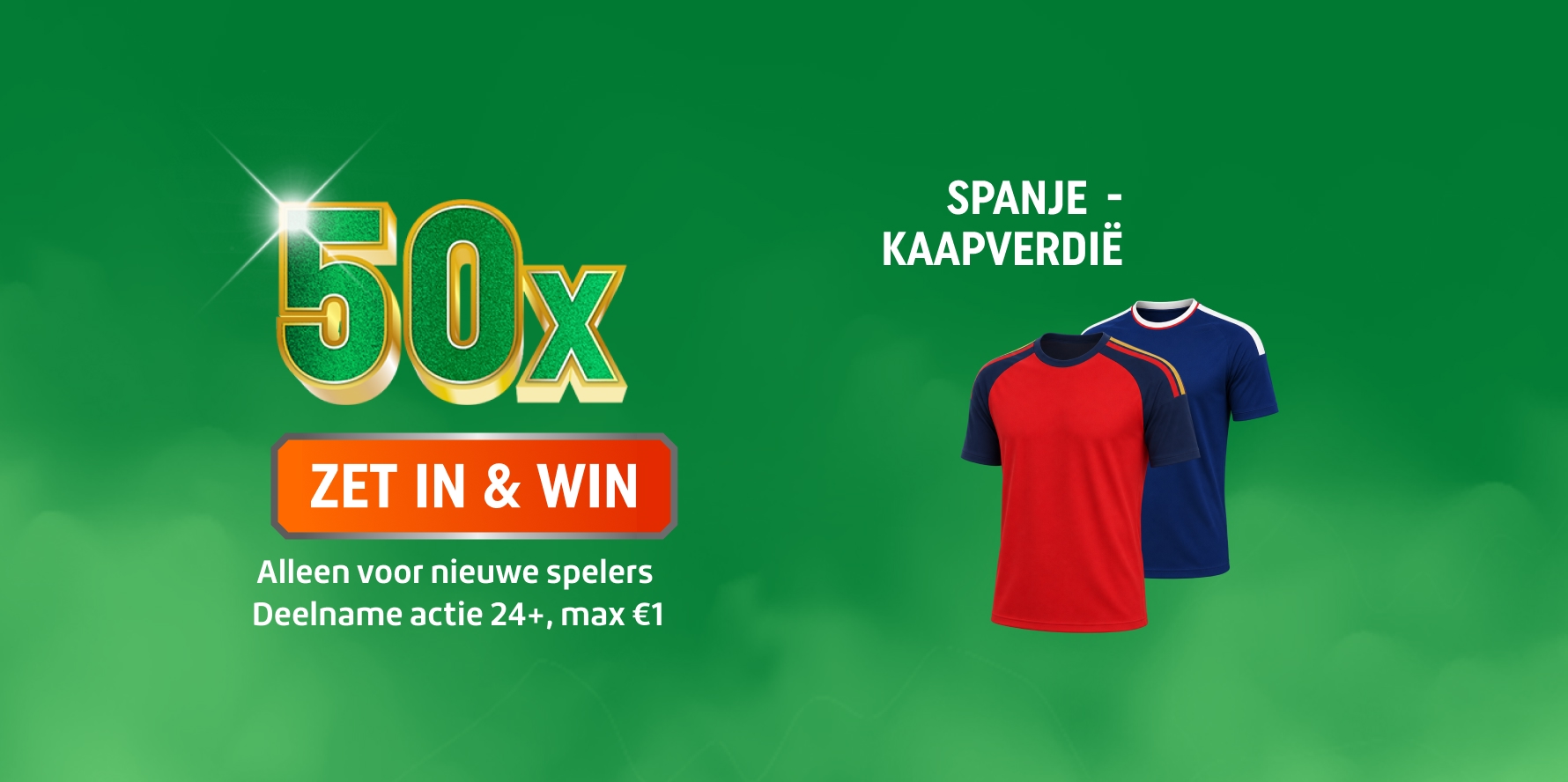 TOTO promotie: 50x ZET IN & WIN — je maakt kans op voetbalshirts (Spanje - Kaapverdië); alleen voor nieuwe spelers, deelname 24+, max€1