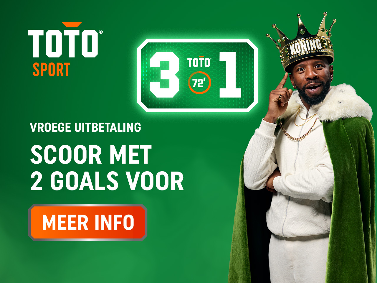 TOTO-advertentie met tekst "Vroege uitbetaling", scorebord 3-1, MEER INFO-knop en een persoon met kroon en groene mantel.