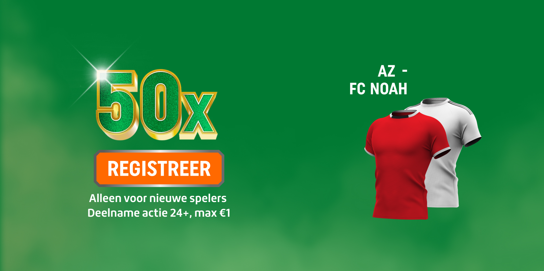 TOTO promotie 50x je inleg, REGISTREER om mee te doen; AZ - FC NOAH met rood en wit shirt, alleen nieuwe spelers max€1