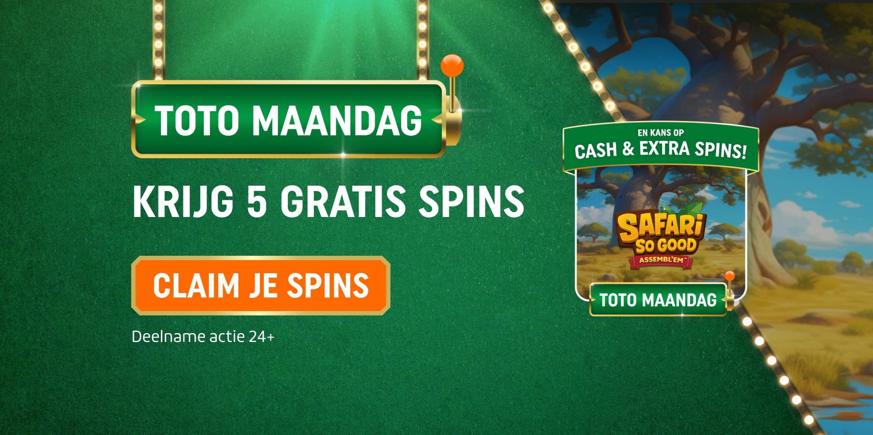 TOTO Maandag banner: Krijg 5 Gratis Spins — Claim je Spins voor Safari So Good. Deelname actie 24+.