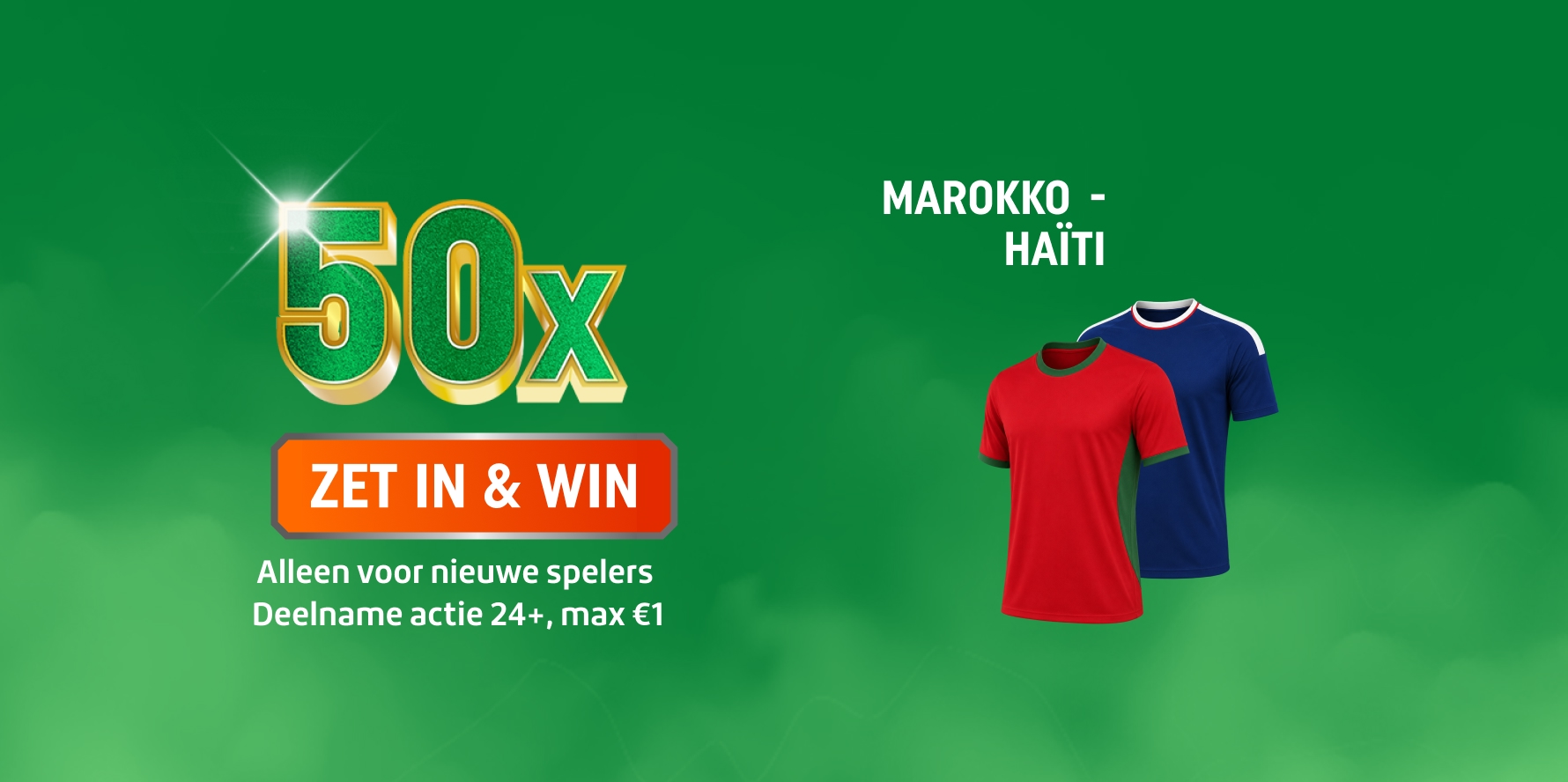TOTO promotie: grote 50x met ZET IN & WIN en twee voetbalshirts bij Marokko - Haïti; alleen nieuwe spelers, deelname actie 24+, max€1