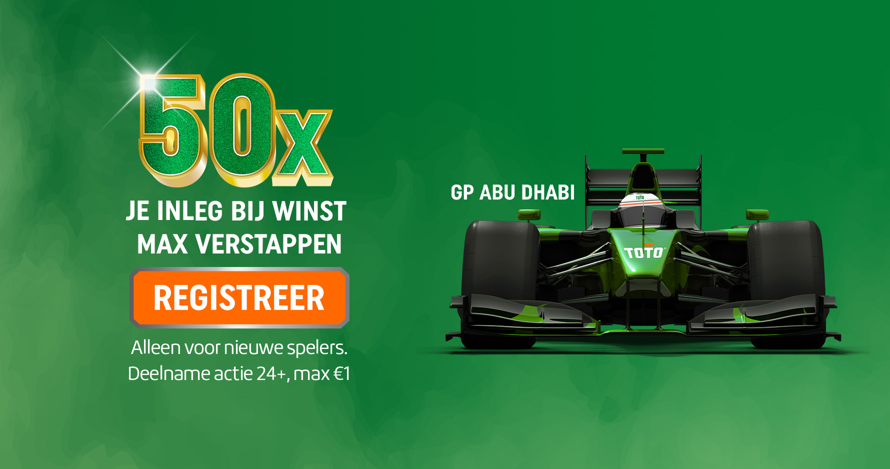 50x je inleg bij winst van Max Verstappen, REGISTREER-knop en een groene TOTO-raceauto met tekst GP ABU DHABI.