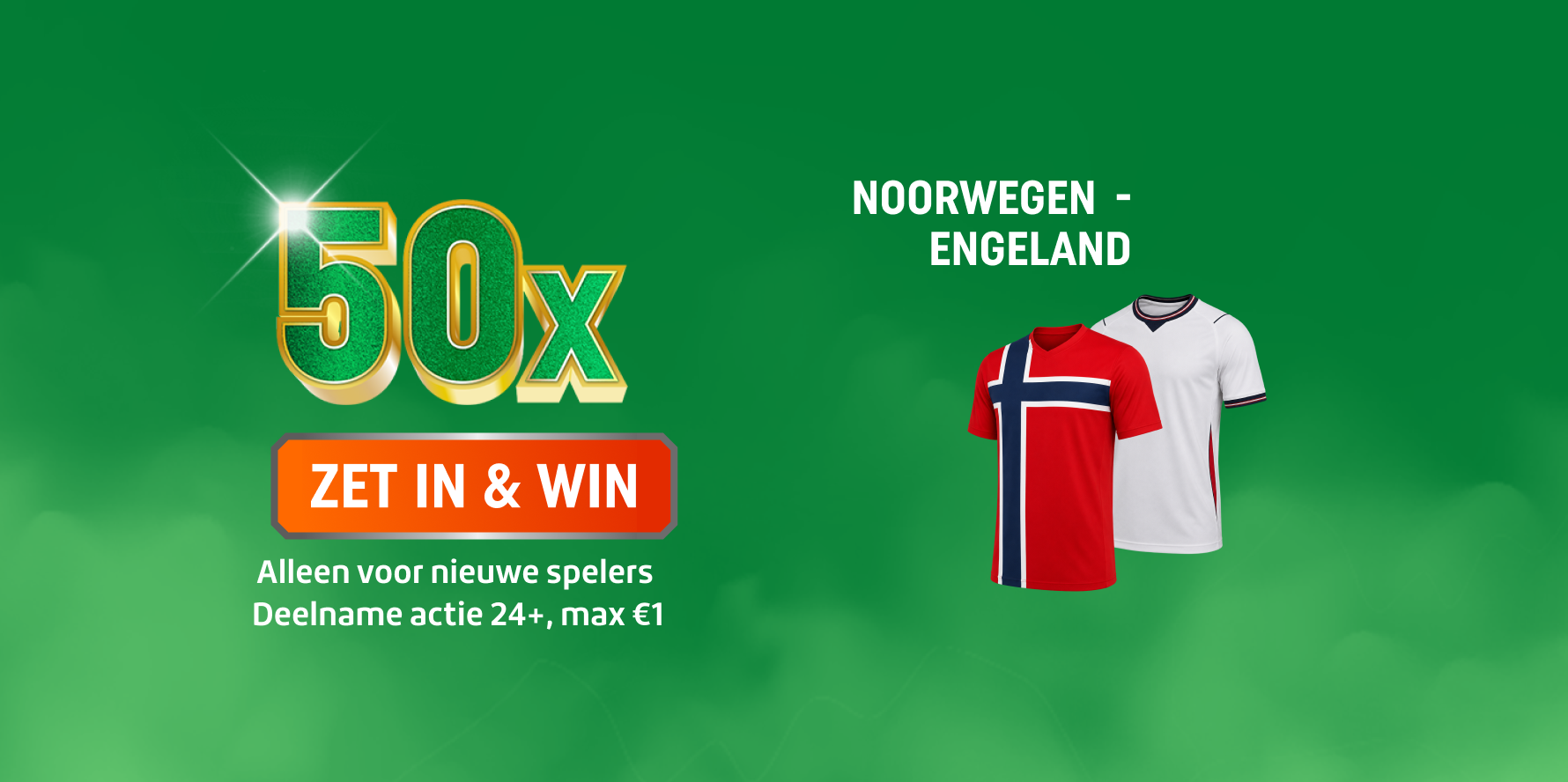 TOTO promotie: 50x ZET IN & WIN bij Noorwegen - Engeland met rood en wit voetbalshirt, Alleen voor nieuwe spelers, max€1. Deelname 24+