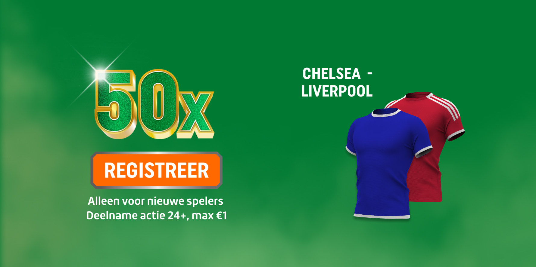 TOTO actie 50x – REGISTREER button - voor Chelsea - Liverpool, twee voetbalshirts in blauw en rood.