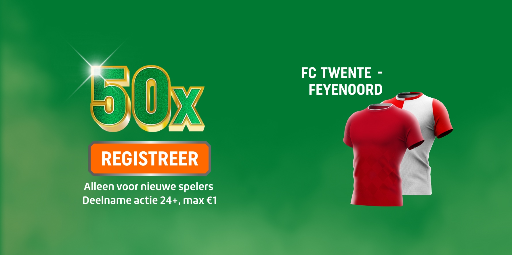 Promotiebeeld met 50x en REGISTREER-knop naast twee voetbalshirts en de tekst FC TWENTE - FEYENOORD