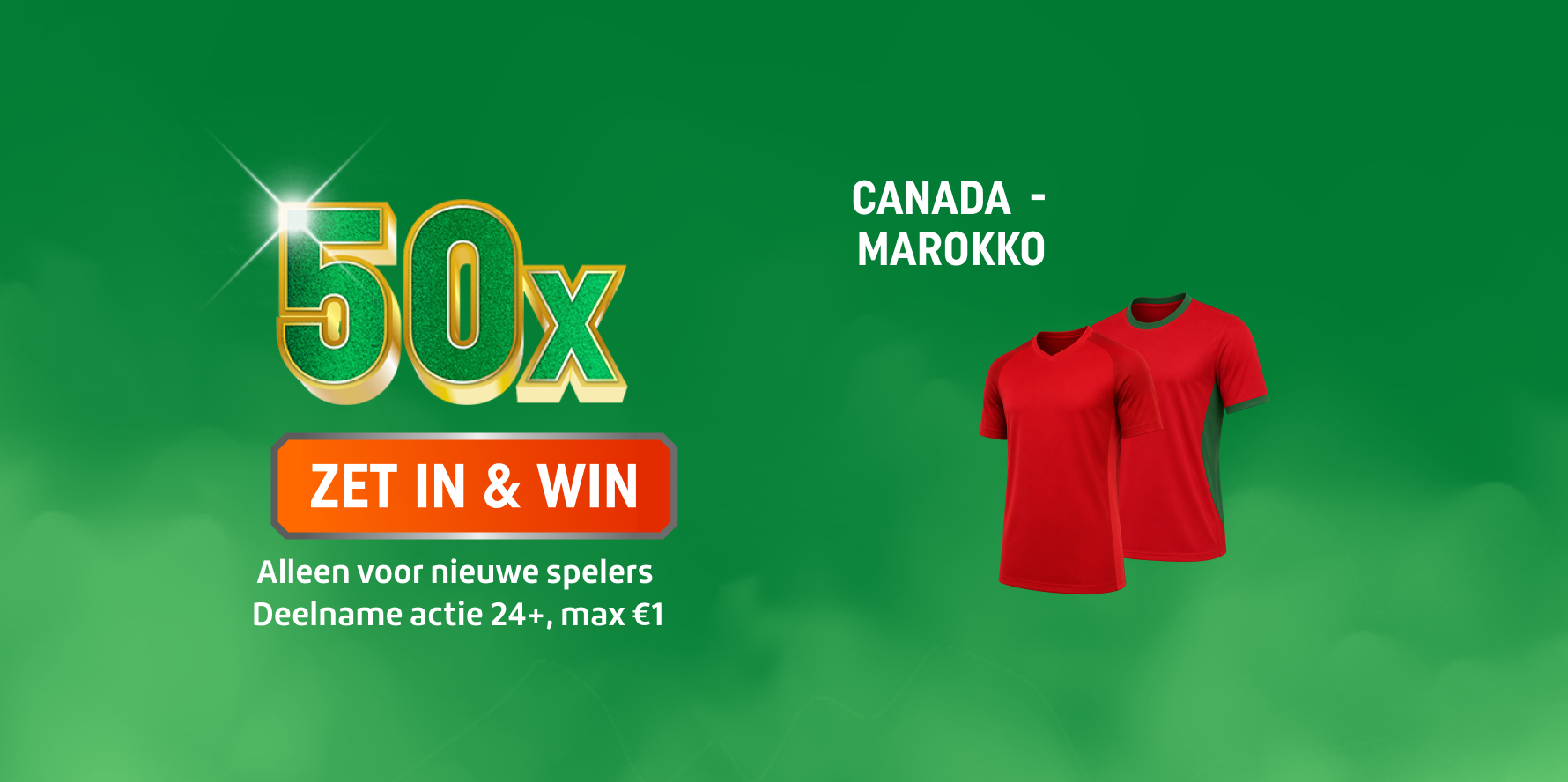 TOTO actie: 50x ZET IN & WIN voor Canada - Marokko, twee rode voetbaltshirts als prijs. Deelname actie 24+