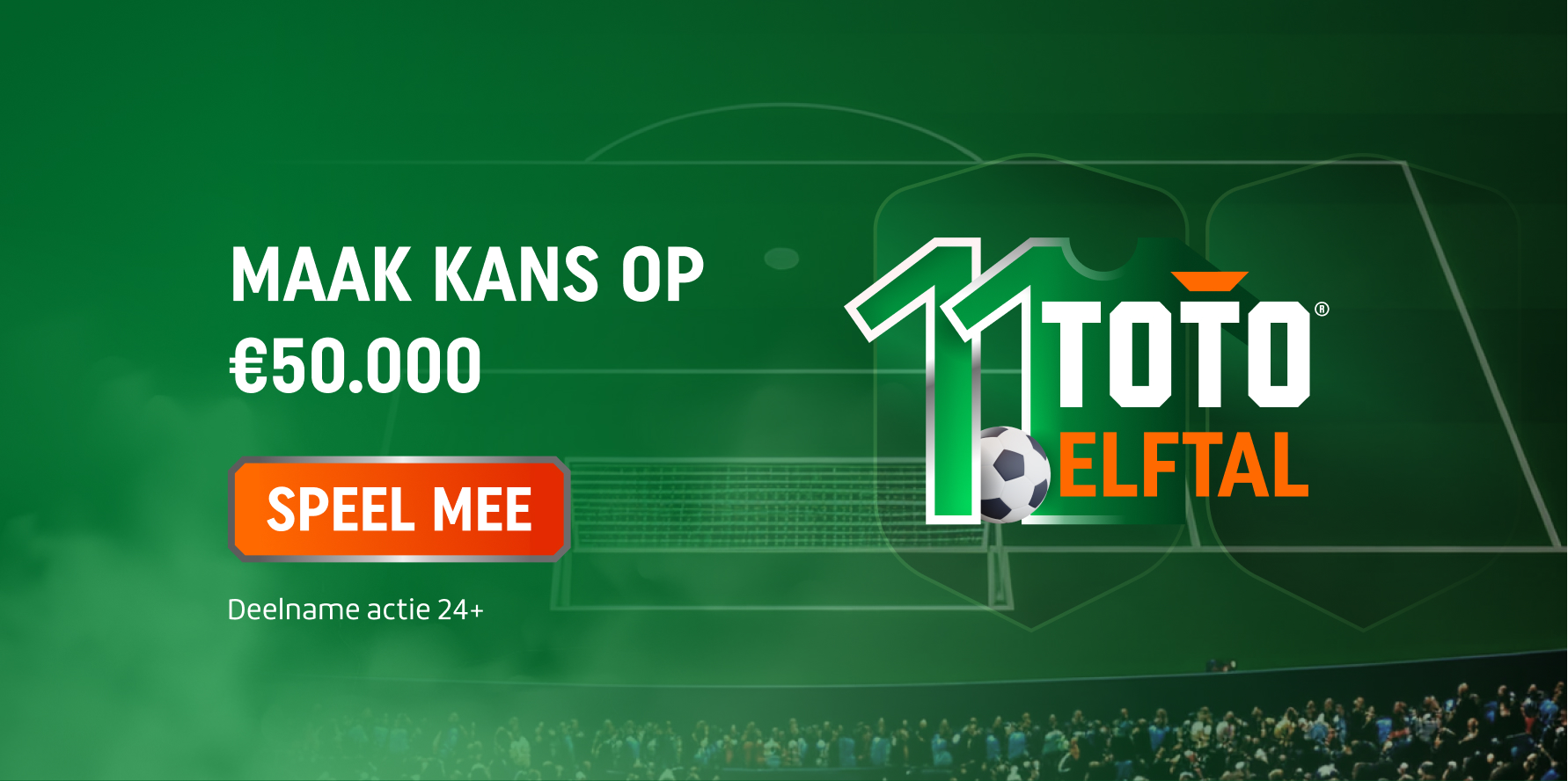 TOTO Elftal: Maak kans op €50.000 — Speel Mee. Deelname actie 24+.