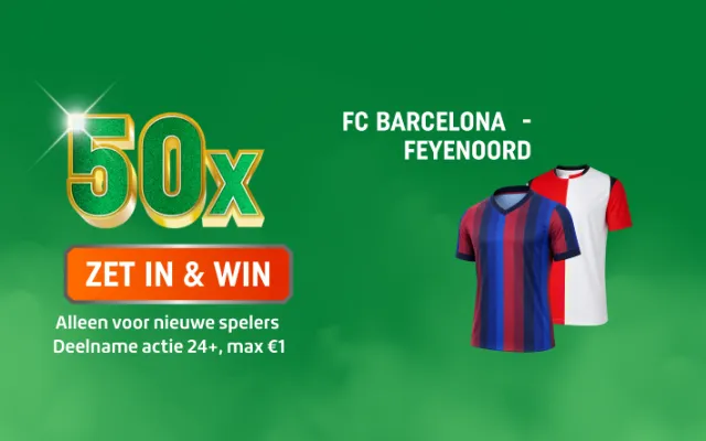 TOTO actie: 50x ZET IN & WIN voor FC BARCELONA - FEYENOORD met twee voetbalshirts; alleen voor jou als nieuwe speler, max €1