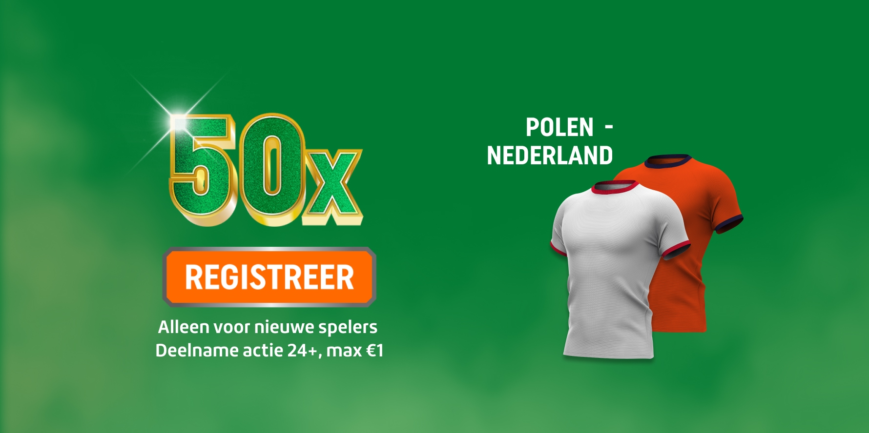 TOTO promotiebanner met grote 50x-tekst, een Registreer-knop en twee voetbalshirts voor Polen - Nederland.