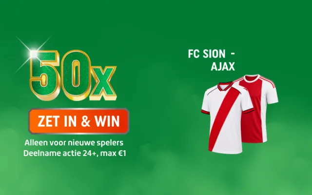 TOTO actie: 50x ZET IN & WIN — voetbalshirts FC Sion en Ajax, alleen voor jou als nieuwe speler, deelname actie 24+, max €1