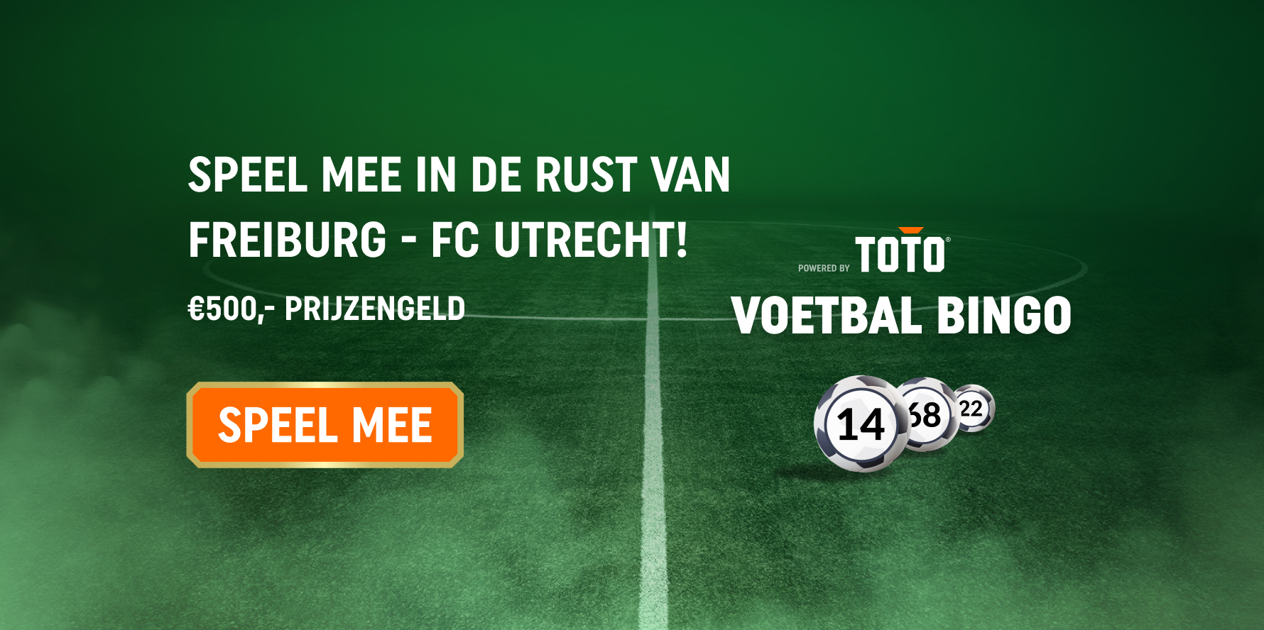 TOTO Voetbal Bingo-banner met SPEEL MEE-knop; speel in de rust van Freiburg - FC Utrecht en maak kans op €500,-.