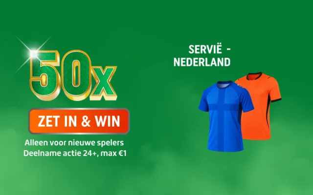 Promotiebeeld met grote 50x en ZET IN & WIN-knop, tekst Servië - Nederland en twee voetbaltshirts (blauw en oranje)