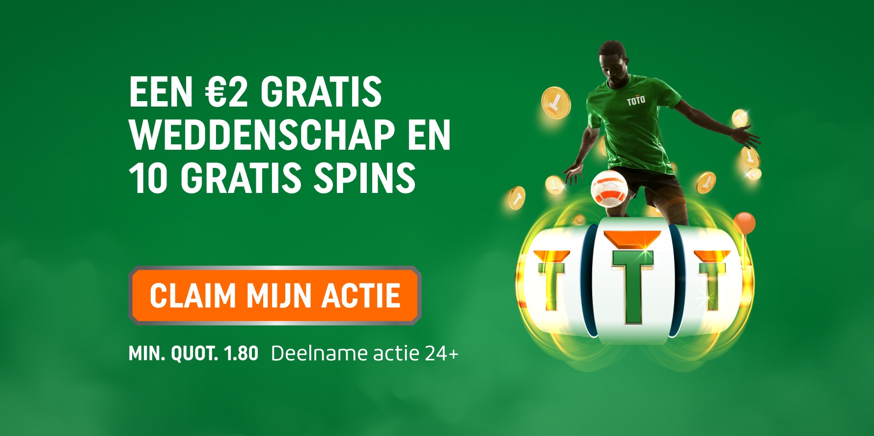 Groene TOTO-banner met een voetballer, rinkelende munten en de tekst 'Een €2 Gratis Weddenschap en 10 Gratis Spins' met knop 'Claim Mijn Actie'.