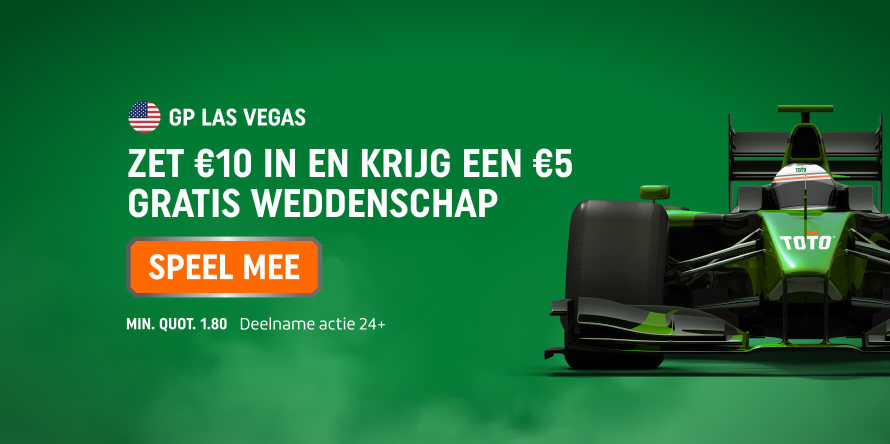 GP Las Vegas: zet je €10 in en krijg een €5 Gratis Weddenschap, met Speel Mee-knop en groene TOTO-racewagen.