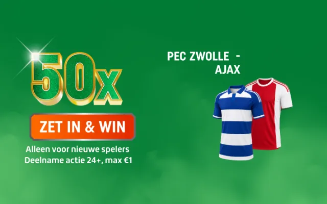 TOTO 50x Zet In & Win promotie voor PEC Zwolle - Ajax met blauwe en rood-witte shirts; alleen voor jou als nieuwe speler, max€1. Deelname actie 24+