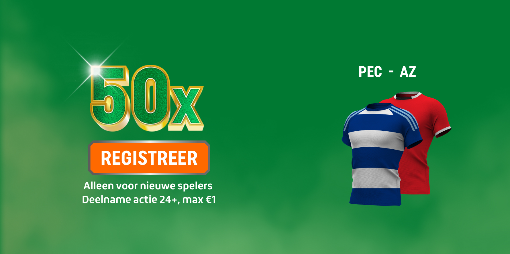 TOTO promotie 50x met Registreer-knop, alleen nieuwe spelers, deelname Actie 24+, max €1, voetbalshirts PEC-AZ