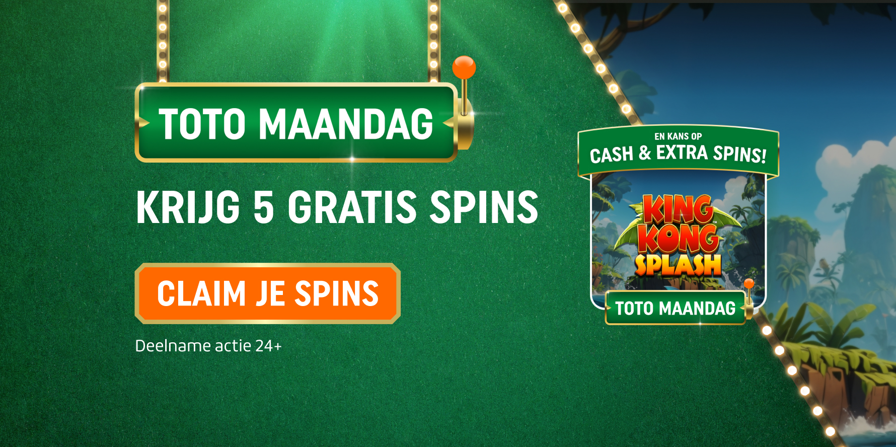 Promotiebanner TOTO Maandag: krijg 5 Gratis Spins voor King Kong Splash, knop Claim je Spins; deelname actie 24+.