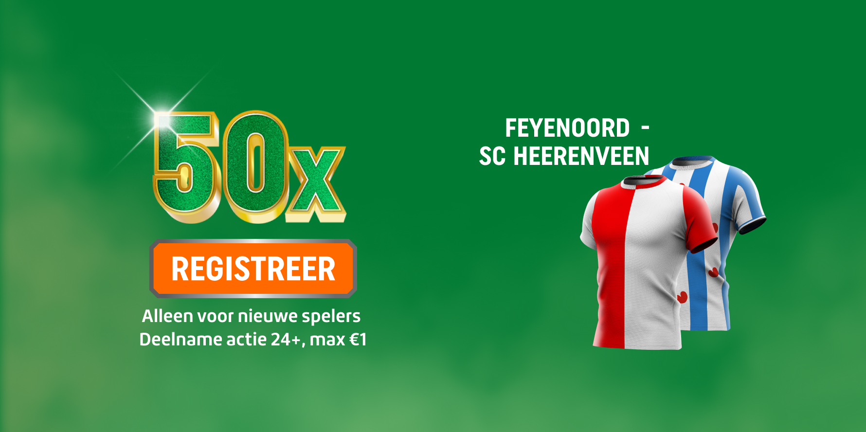 TOTO Actie 50x je inleg, Registreer voor Feyenoord - SC Heerenveen