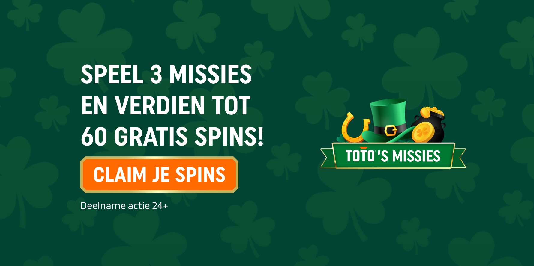 Groene promotiebanner met klavertjes, TOTO's Missies-logo en tekst: Speel 3 Missies en verdien tot 60 Gratis Spins.